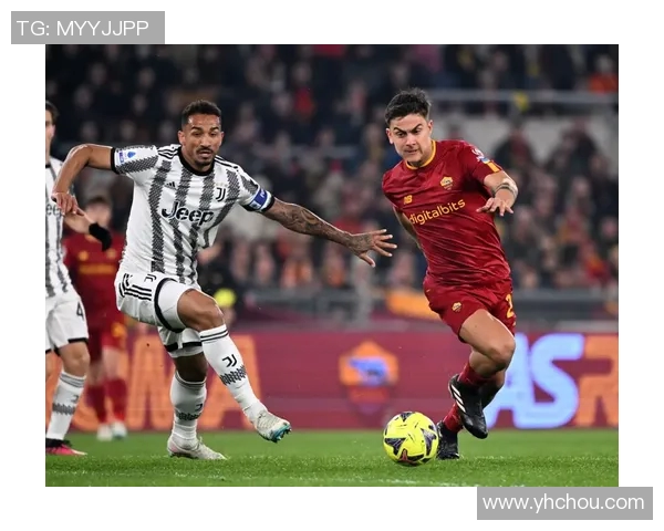 尤文图斯对阵罗马精彩比赛直播全程回顾与分析